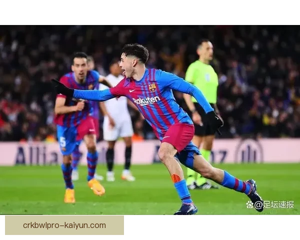 佩德里与哈维相似点分析：双星在控球、视野及传球风格上表现突出